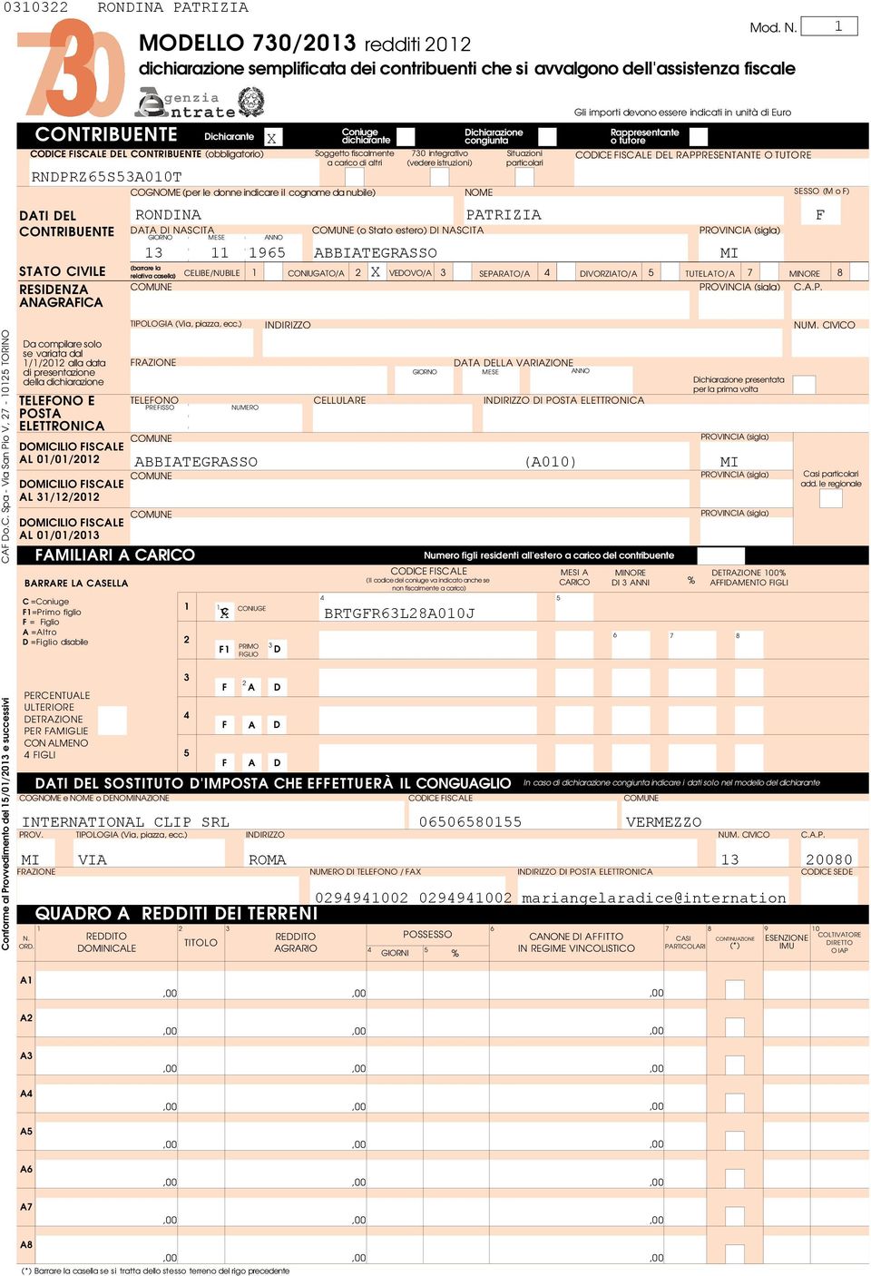 AL 000 DOMICILIO FISCALE AL 0 C =Coniuge F=Primo figlio F = Figlio A =Altro D =Figlio disabile PERCENTUALE ULTERIORE DETRAZIONE PER FAMIGLIE CON ALMENO FIGLI FRAZIONE N. ORD.