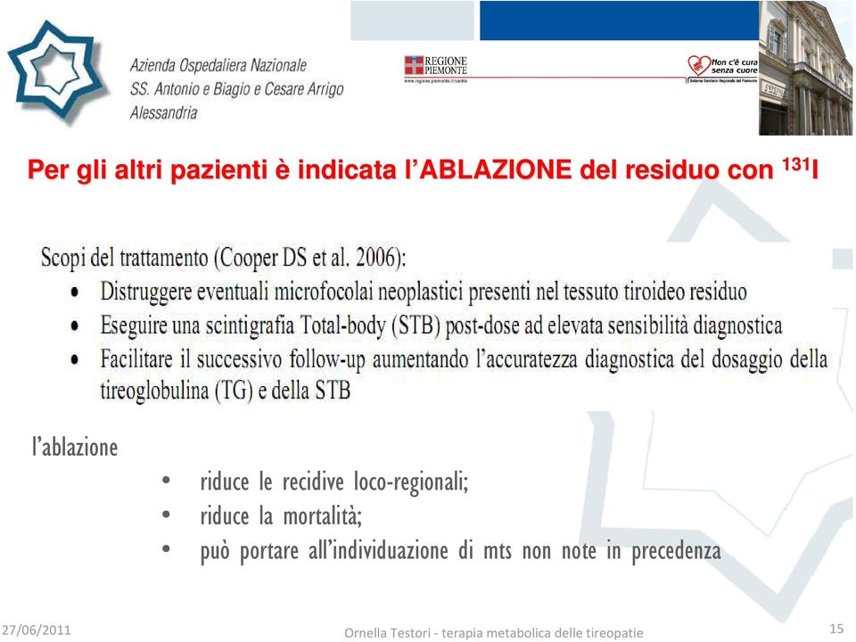 mortalità; può portare all individuazione di mts non note in