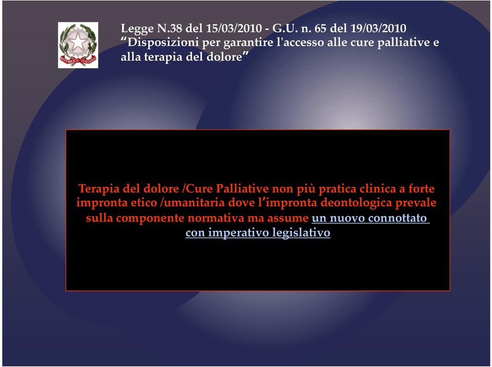 terapia del dolore Terapia del dolore /Cure Palliative non più pratica clinica a forte