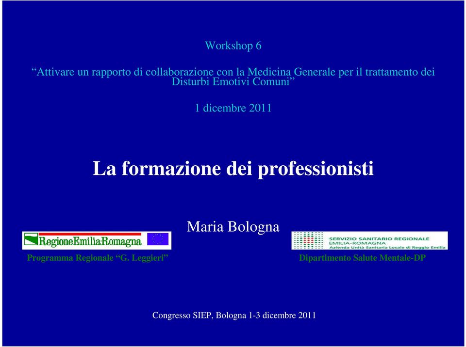 La formazione dei professionisti Maria Bologna Programma Regionale G.