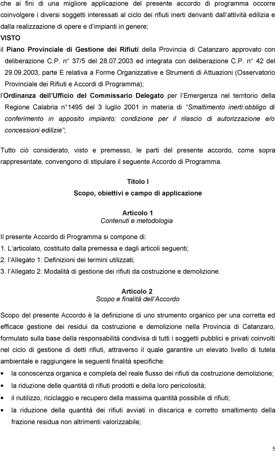 2003 ed integrata con deliberazione C.P. n 42 del 29.09.