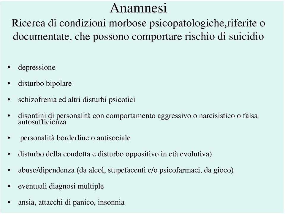 narcisistico o falsa autosufficienza personalità borderline o antisociale disturbo della condotta e disturbo oppositivo in età