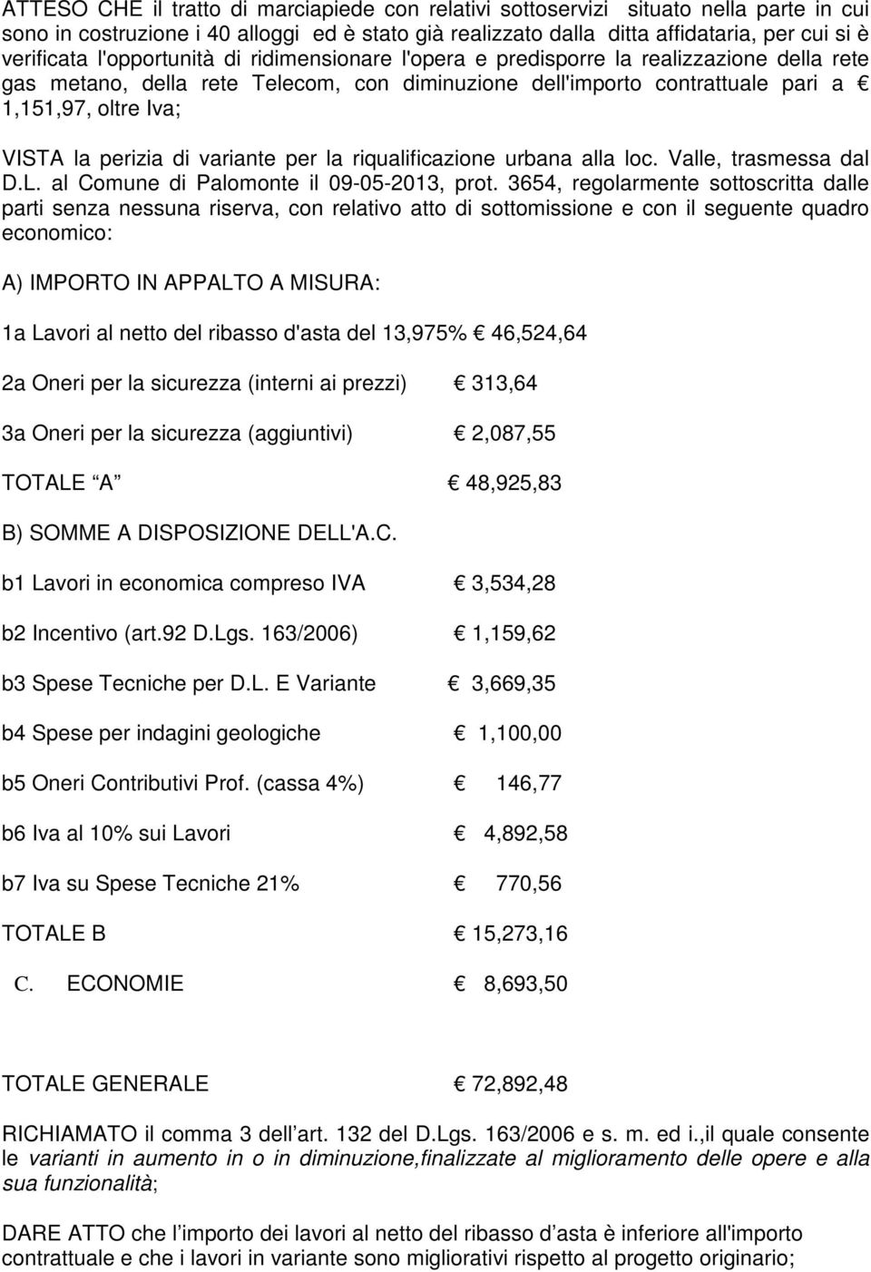 perizia di variante per la riqualificazione urbana alla loc. Valle, trasmessa dal D.L. al Comune di Palomonte il 09-05-2013, prot.