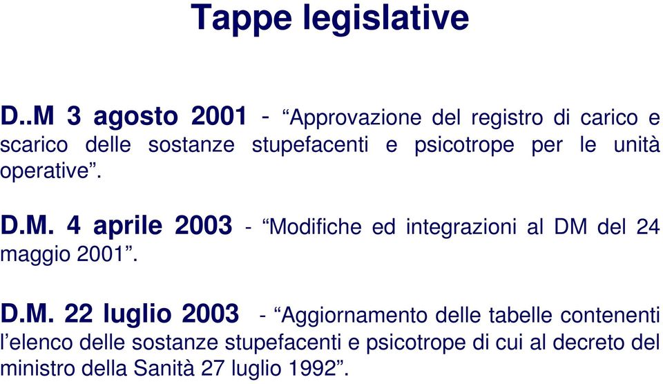 psicotrope per le unità operative. D.M.