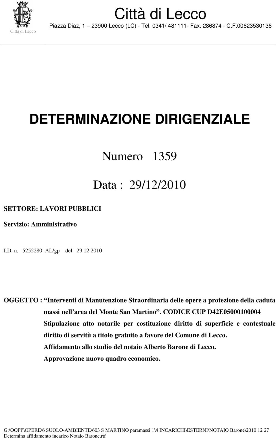 2010 SETTORE: LAVORI PUBBLICI Servizio: Amministrativo I.D. n. 5252280 AL/gp del 29.12.