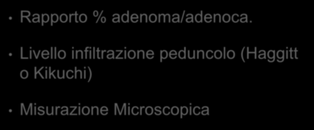 Microstadiazione Rapporto % adenoma/adenoca.