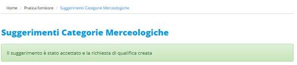 Azione: cliccando su, si accetta la Classe merceologica suggerita da A2A Qualora il fornitore intenda accettare il suggerimento e richiedere la qualifica sulla nuova Classe Merceologica, sarà