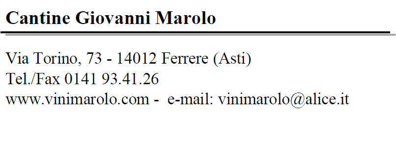 Bottiglia Barbera d Asti DOCG Cantine Marolo, ml 750 DENOMINAZIONE PRODOTTO: BARBERA PIEMONTE INGREDIENTI: UVE DI