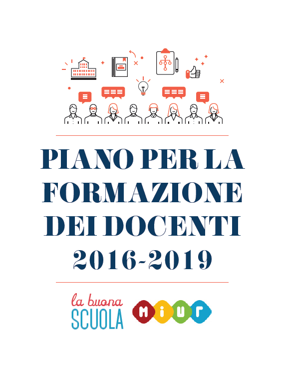 Il Piano per la Formazione 2016-2019 Il Piano per la Formazione definisce le