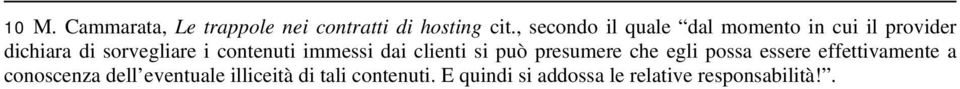 contenuti immessi dai clienti si può presumere che egli possa essere