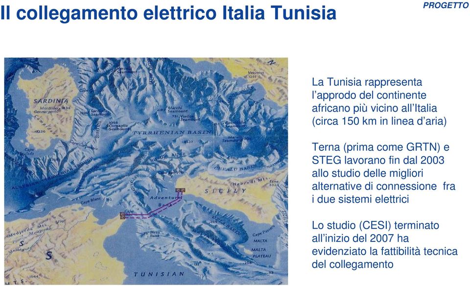 lavorano fin dal 2003 allo studio delle migliori alternative di connessione fra i due sistemi