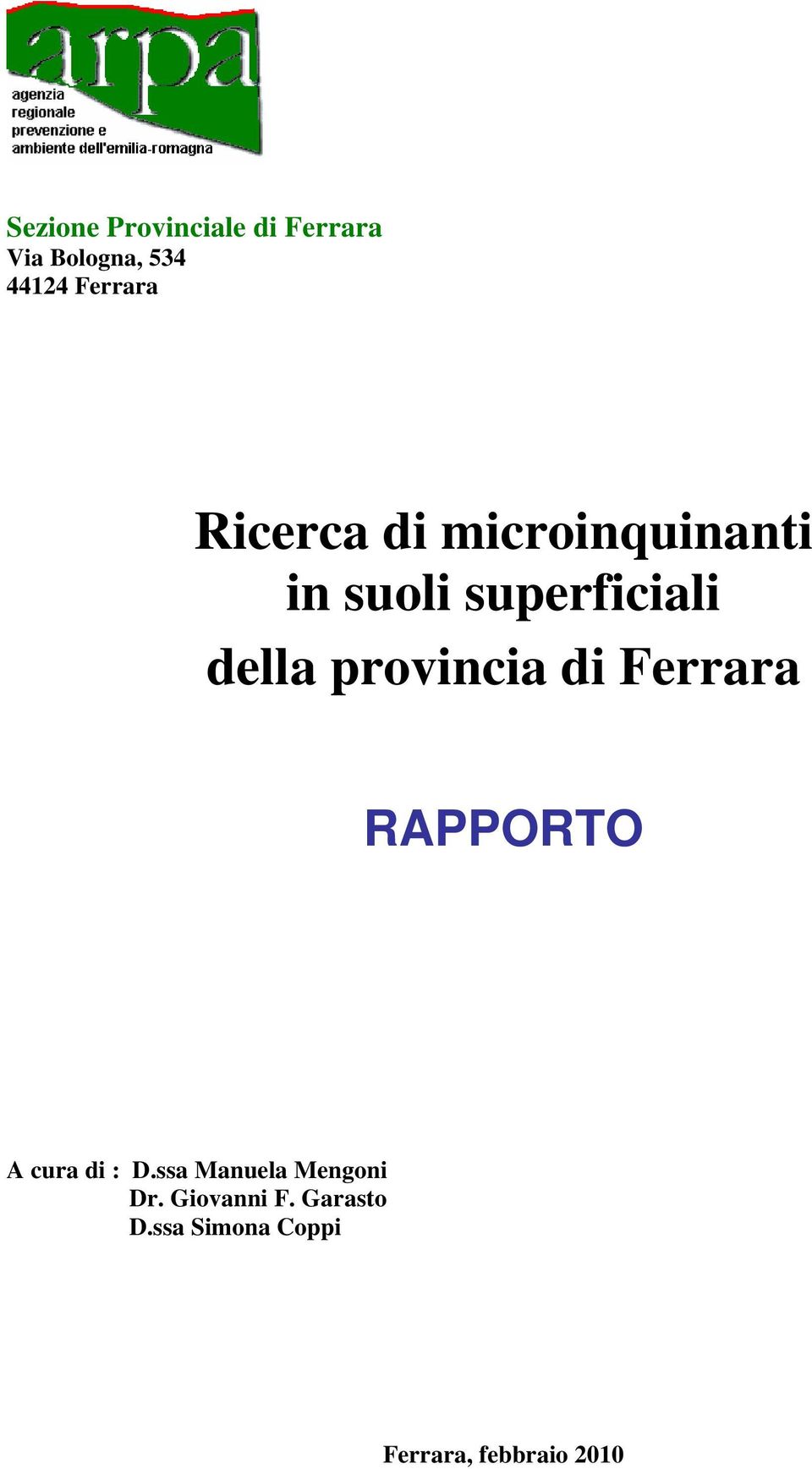 della provincia di Ferrara RAPPORTO A cura di : D.