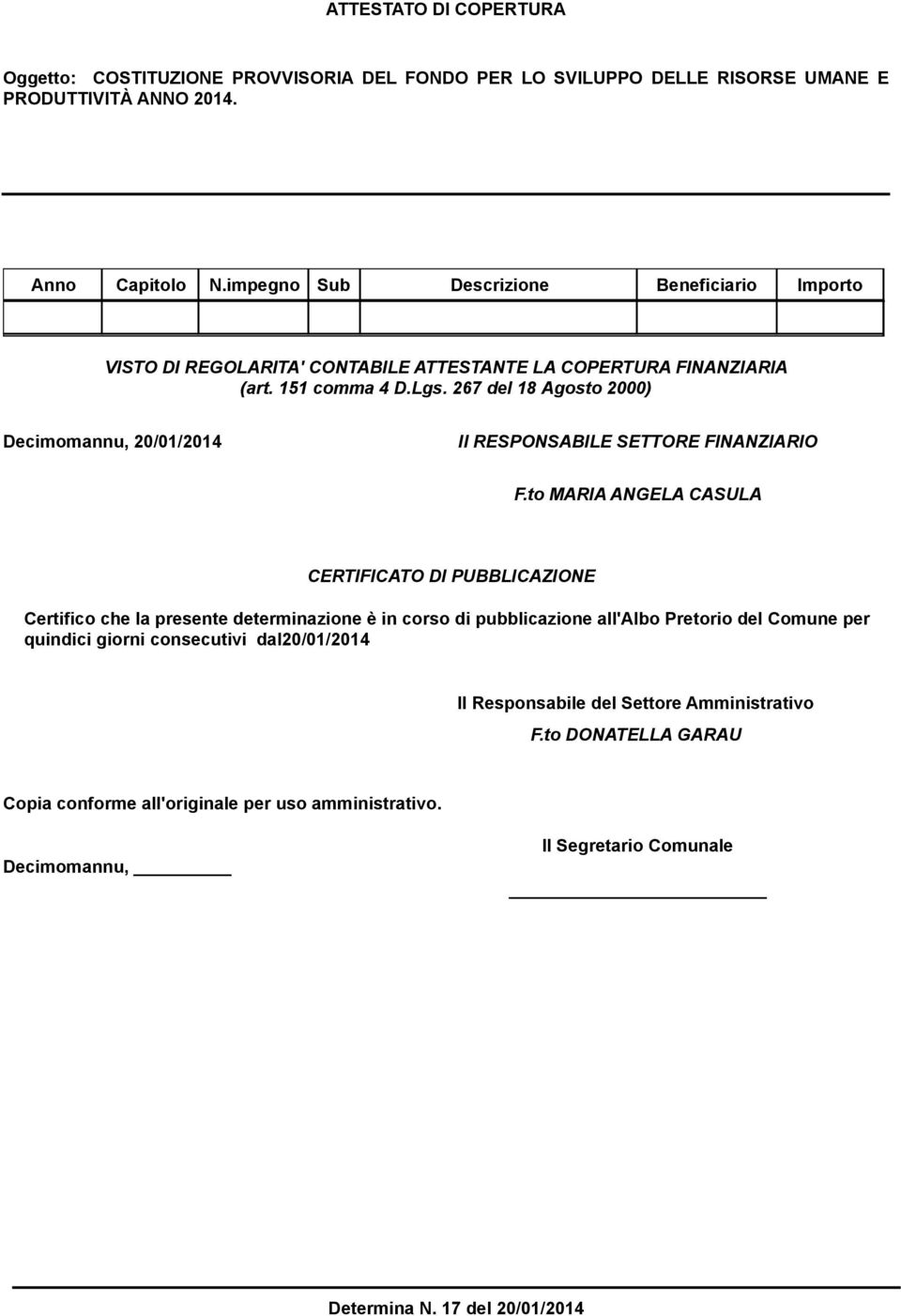 267 del 18 Agosto 2000) Decimomannu, 20/01/2014 Il RESPONSABILE SETTORE FINANZIARIO F.