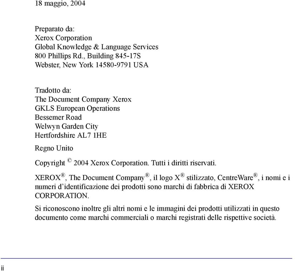 1HE Regno Unito Copyright 2004 Xerox Corporation. Tutti i diritti riservati.