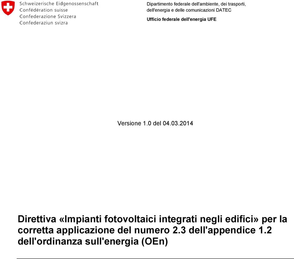 2014 Direttiva «Impianti fotovoltaici integrati negli edifici» per la