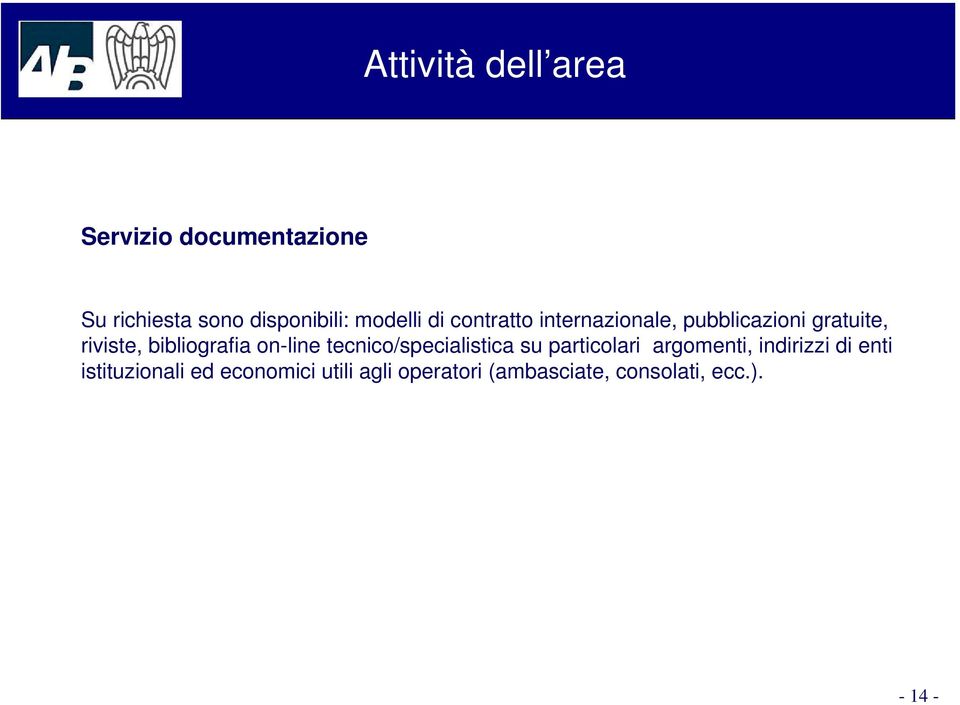 bibliografia on-line tecnico/specialistica su particolari argomenti, indirizzi