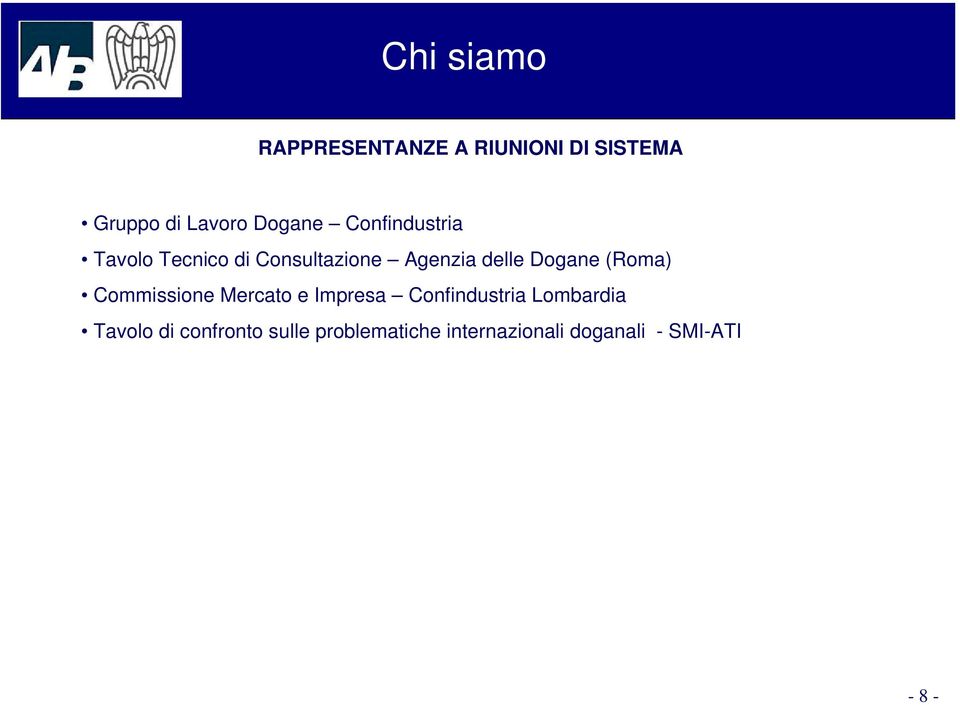 Dogane (Roma) Commissione Mercato e Impresa Confindustria Lombardia