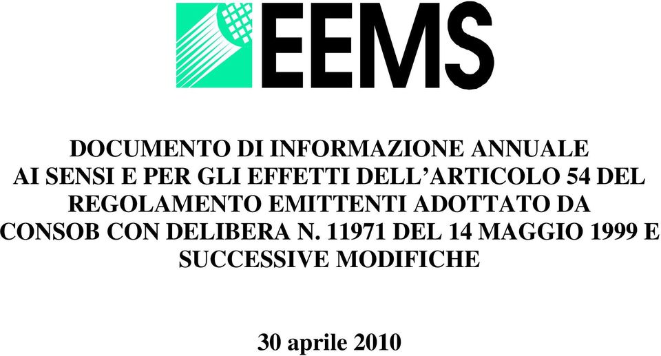 EMITTENTI ADOTTATO DA CONSOB CON DELIBERA N.