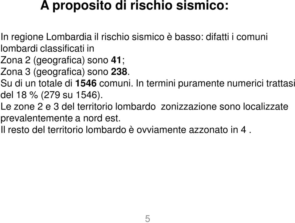 In termini puramente numerici trattasi del 18 % (279 su 1546).