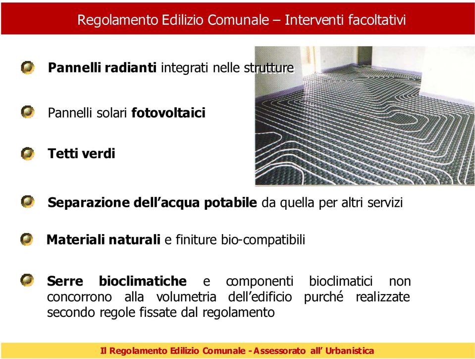Arch. Giuliano Dall Ò Materiali naturali e finiture bio-compatibili Serre bioclimatiche e componenti