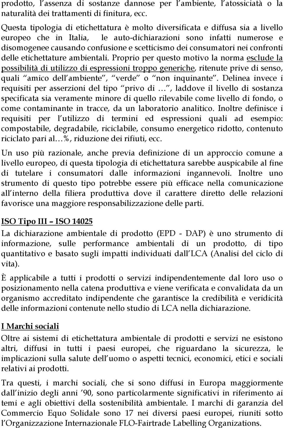 consumatori nei confronti delle etichettature ambientali.