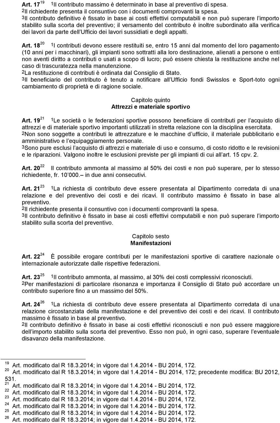 verifica dei lavori da parte dell Ufficio dei lavori sussidiati e degli appalti. Art.