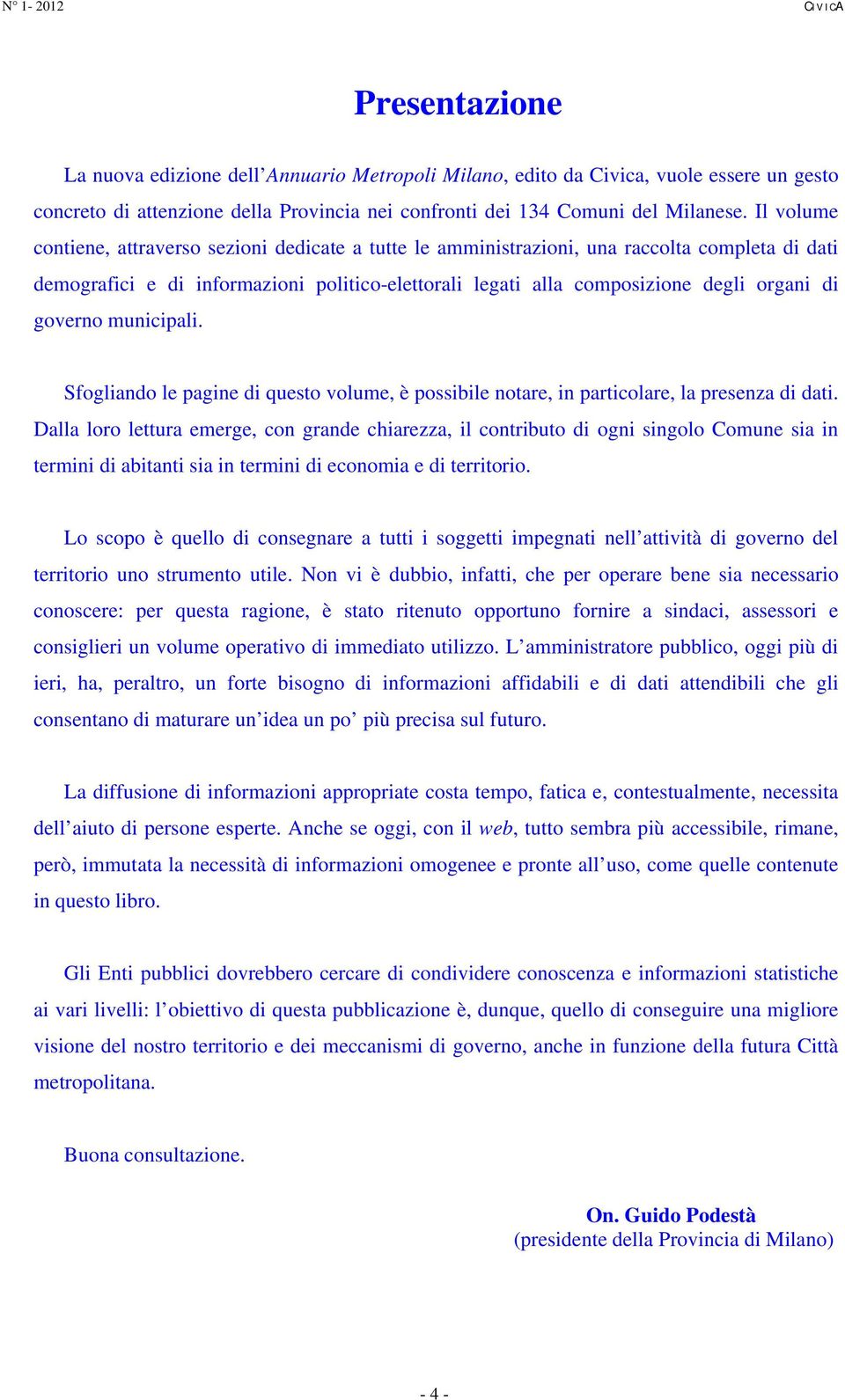 governo municipali. Sfogliando le pagine di questo volume, è possibile notare, in particolare, la presenza di dati.