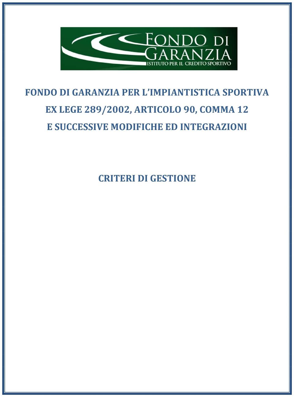 289/2002, ARTICOLO 90, COMMA 12 E
