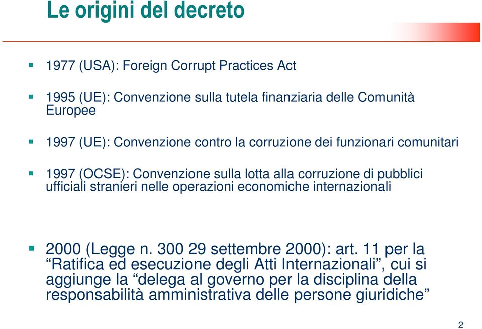 ufficiali stranieri nelle operazioni economiche internazionali 2000 (Legge n. 300 29 settembre 2000): art.