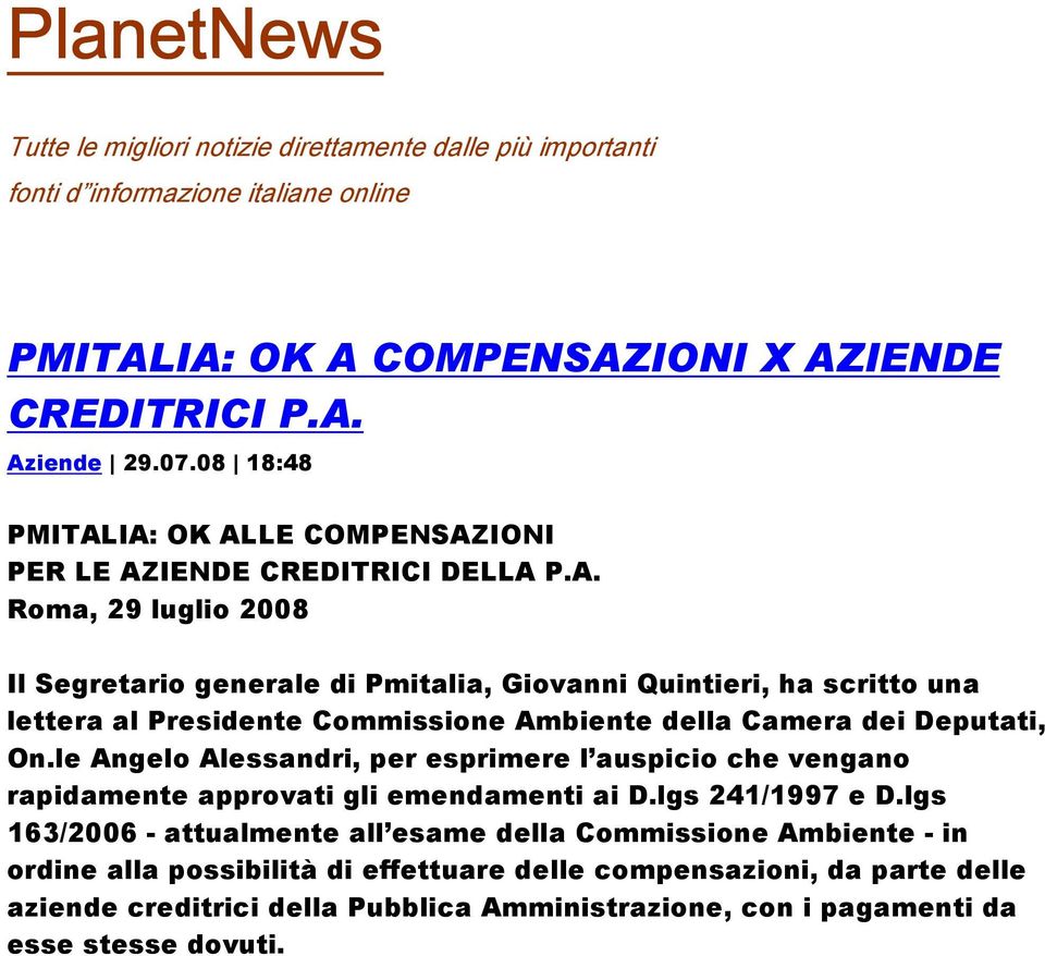 le Angelo Alessandri, per esprimere l auspicio che vengano rapidamente approvati gli emendamenti ai D.lgs 241/1997 e D.