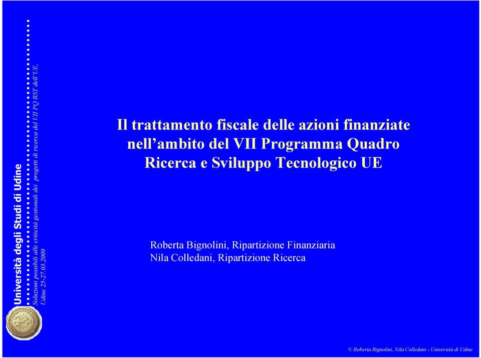 Sviluppo Tecnologico UE Roberta Bignolini,