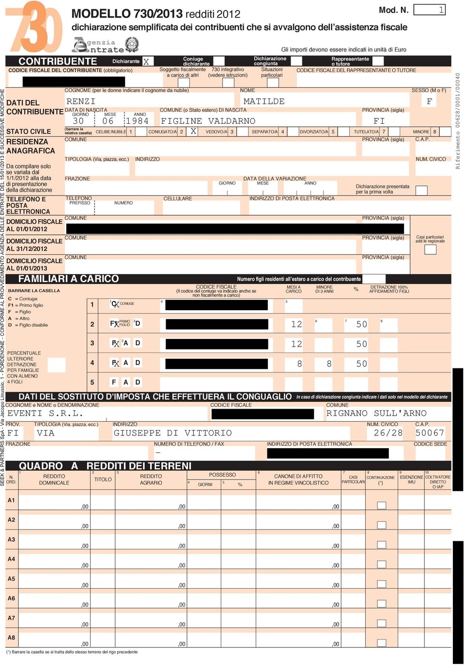 CONTRIBUENTE C Numero figli residenti allʼestero a carico del contribuente MESI A MINORE (Il codice del coniuge va indicato anche se CARICO DI ANNI % non fiscalmente a carico) PRIMO X D CNTMDL0BDW 0