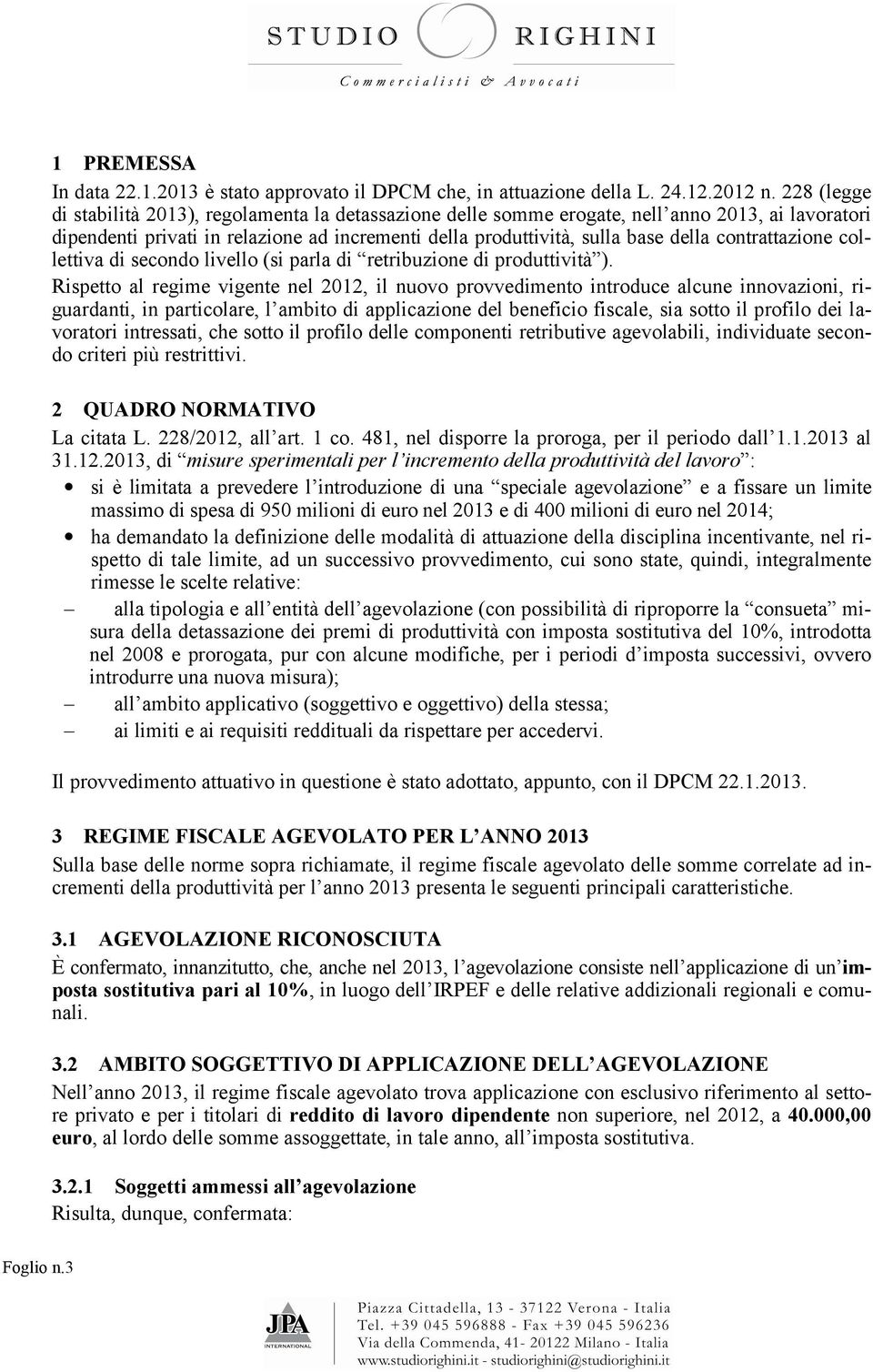 contrattazione collettiva di secondo livello (si parla di retribuzione di produttività ).