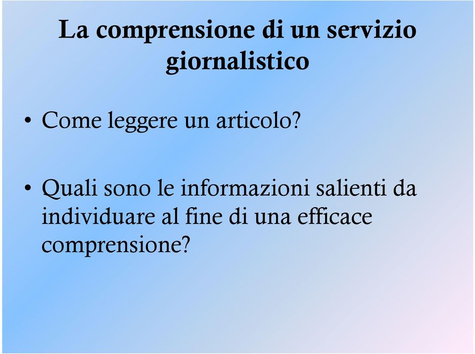 Quali sono le informazioni salienti da