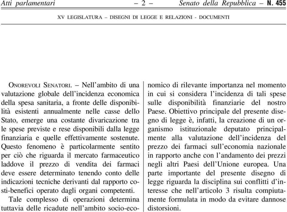 tra le spese previste e rese disponibili dalla legge finanziaria e quelle effettivamente sostenute.