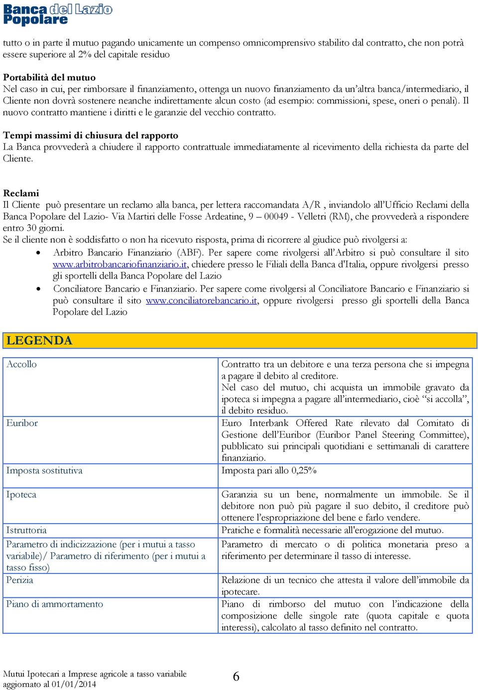 penali). Il nuovo contratto mantiene i diritti e le garanzie del vecchio contratto.