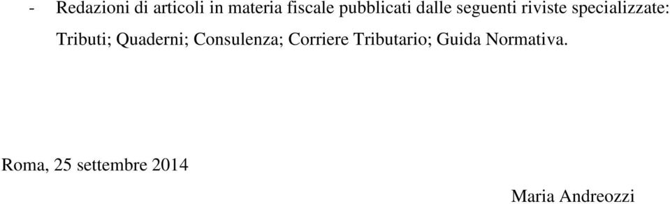 Tributi; Quaderni; Consulenza; Corriere