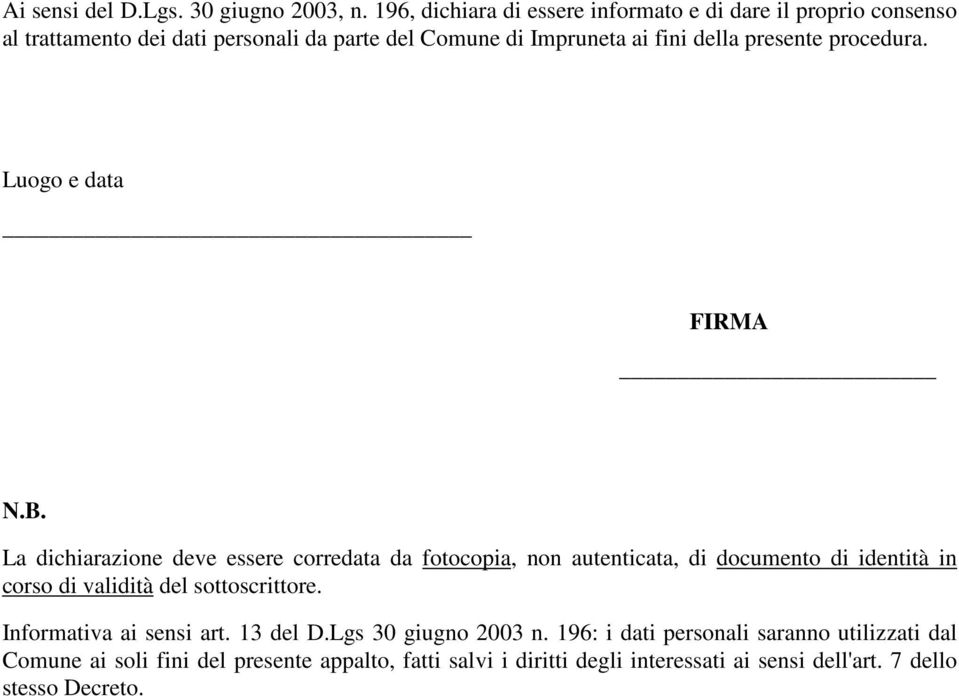 presente procedura. Luogo e data FIRMA N.B.