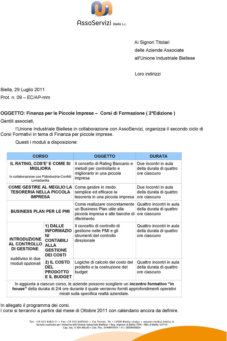 di Corsi Formativi in tema di Finanza per piccole imprese.