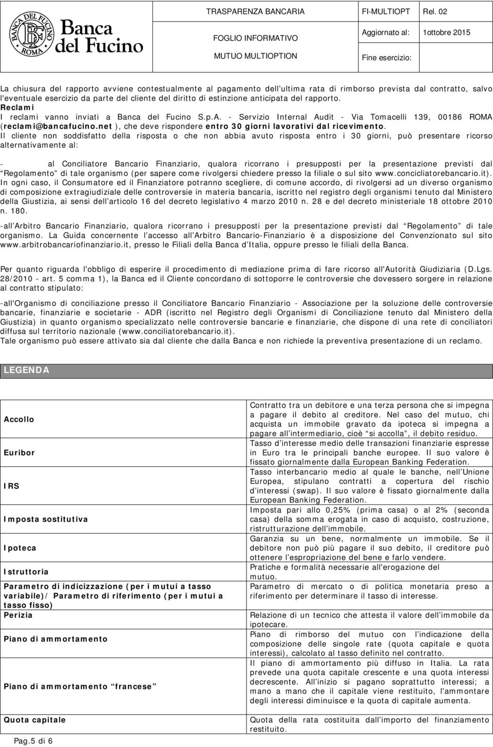 net ), che deve rispondere entro 30 giorni lavorativi dal ricevimento.