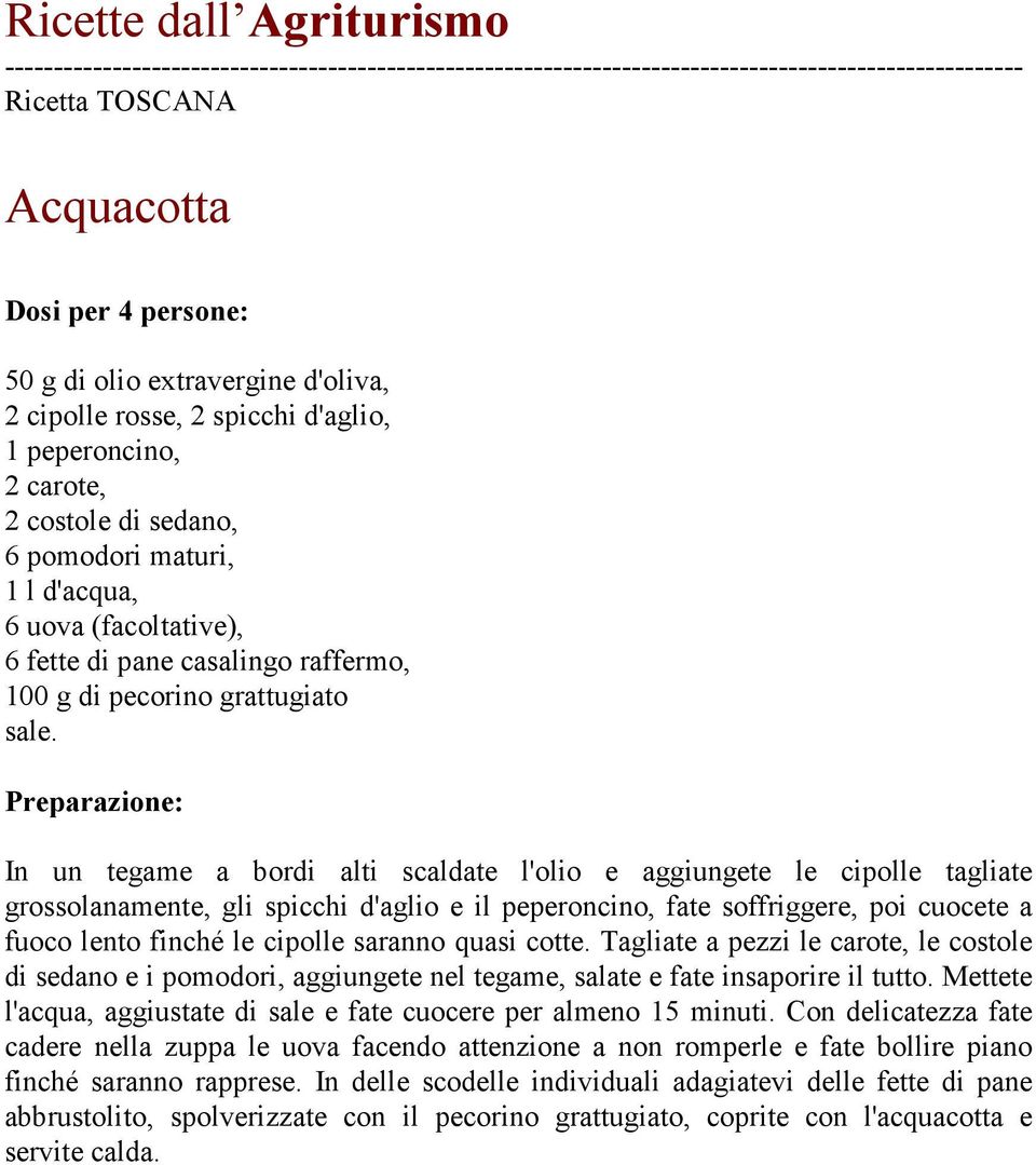 In un tegame a bordi alti scaldate l'olio e aggiungete le cipolle tagliate grossolanamente, gli spicchi d'aglio e il peperoncino, fate soffriggere, poi cuocete a fuoco lento finché le cipolle saranno