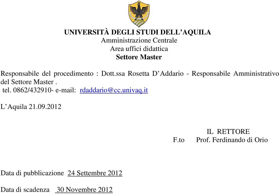 0862/432910- e-mail: rdaddario@cc.univaq.it L Aquila 21.09.2012 F.