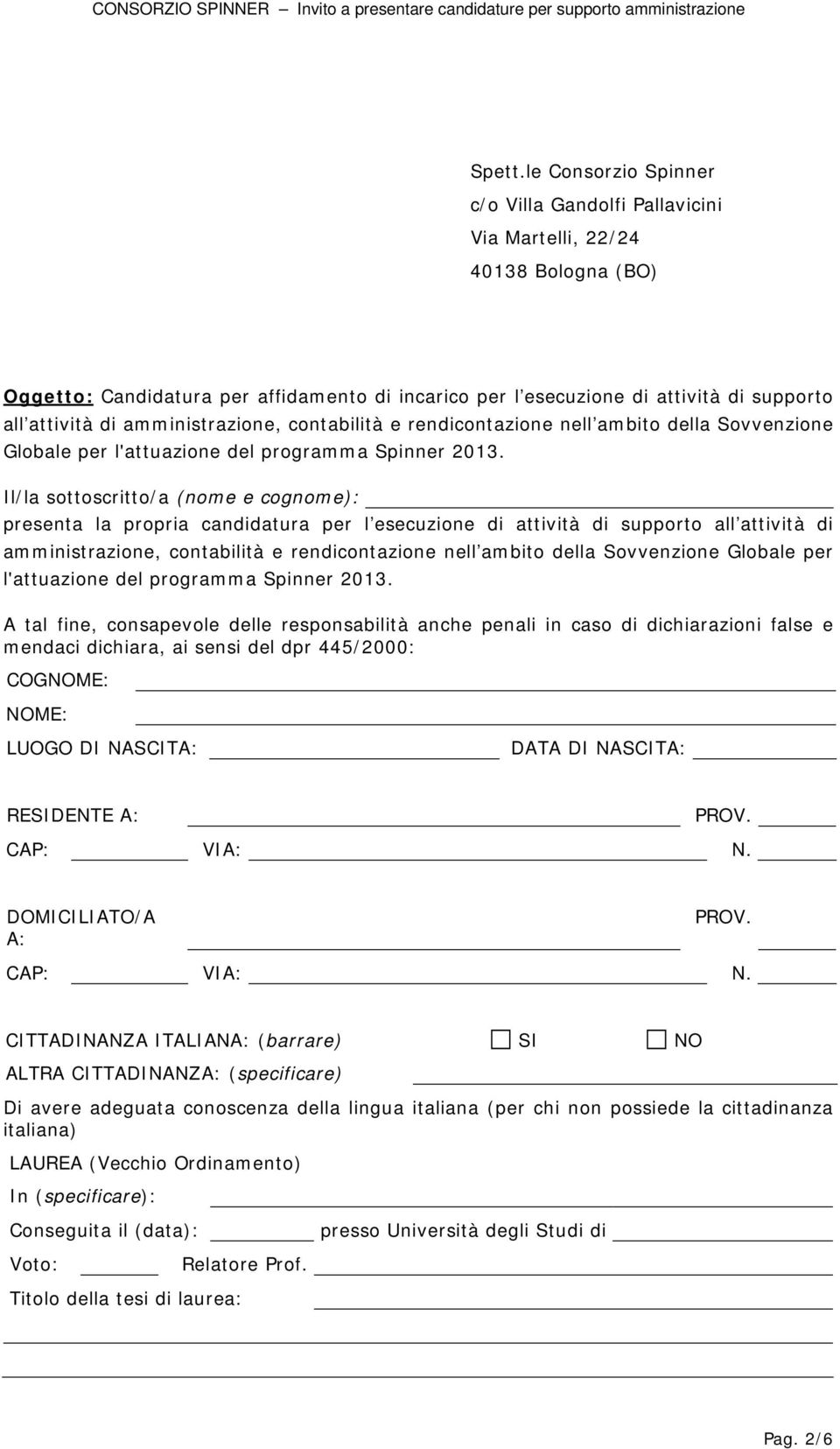 amministrazione, contabilità e rendicontazione nell ambito della Sovvenzione Globe per l'attuazione del programma Spinner 2013.