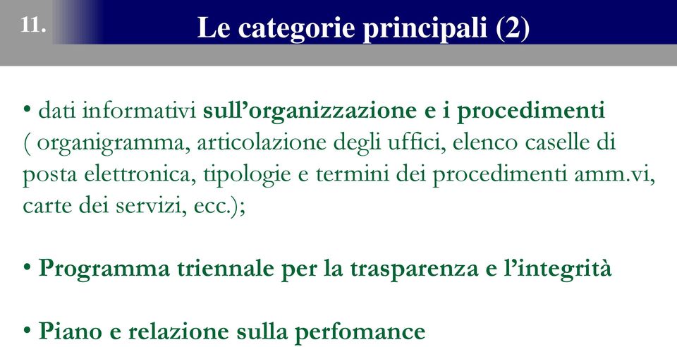 elettronica, tipologie e termini dei procedimenti amm.vi, carte dei servizi, ecc.