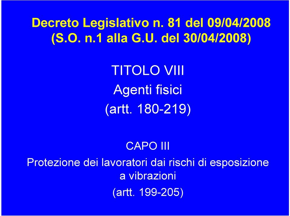 180-219) CAPO III Protezione dei lavoratori dai