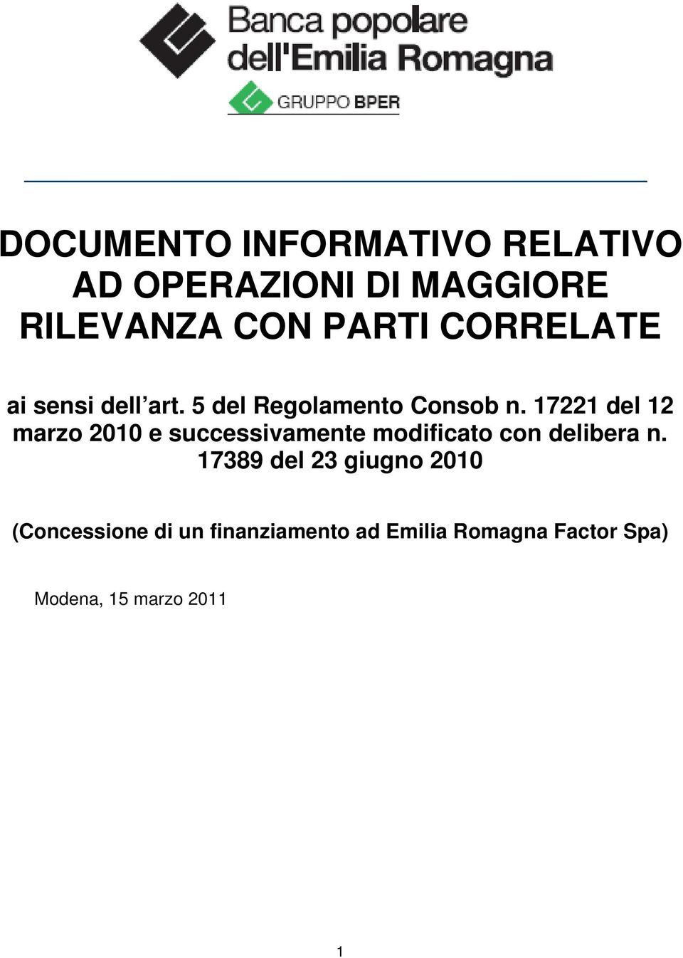 17221 del 12 marzo 2010 e successivamente modificato con delibera n.