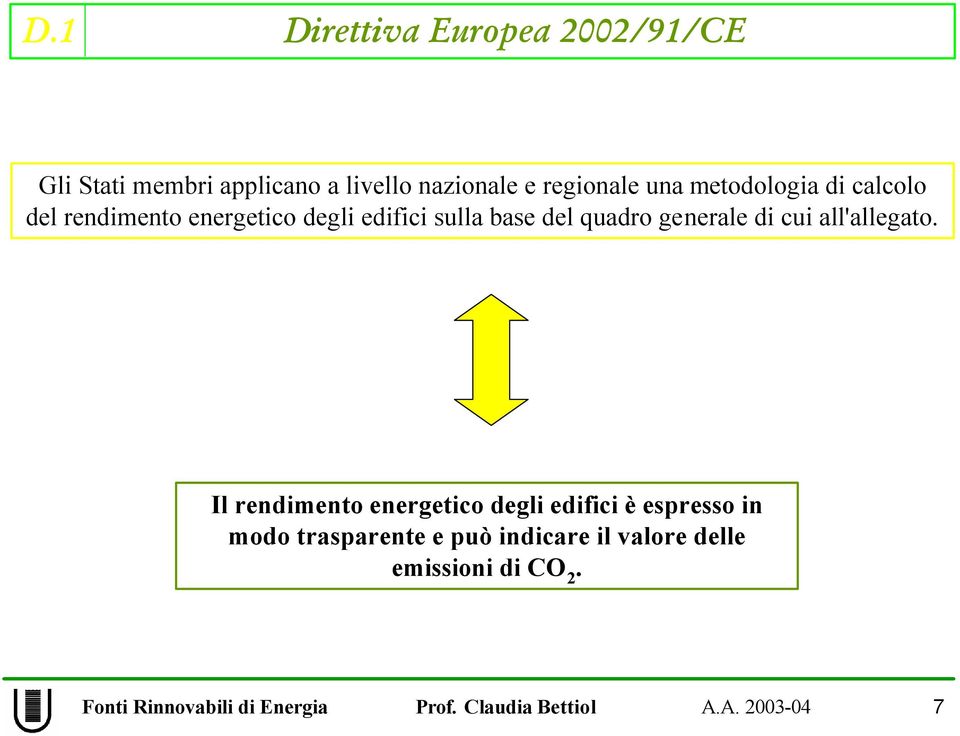 generale di cui all'allegato.