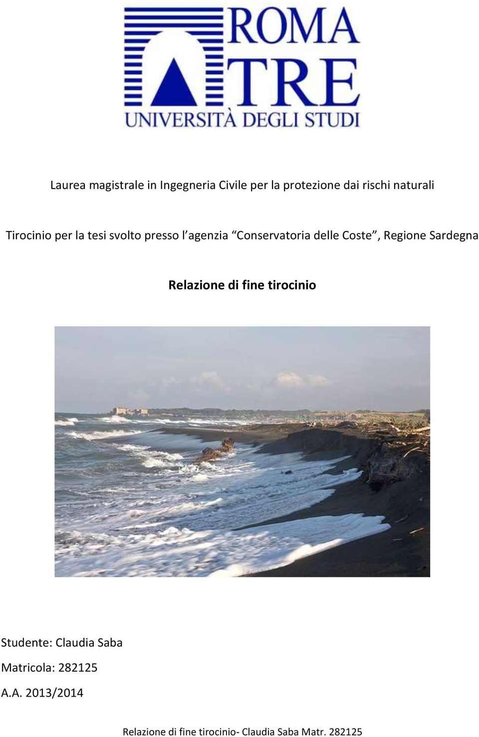 Conservatoria delle Coste, Regione Sardegna Relazione di fine