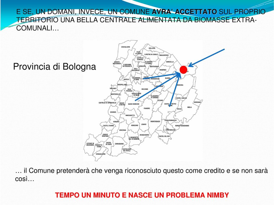 Provincia di Bologna il Comune pretenderà che venga riconosciuto