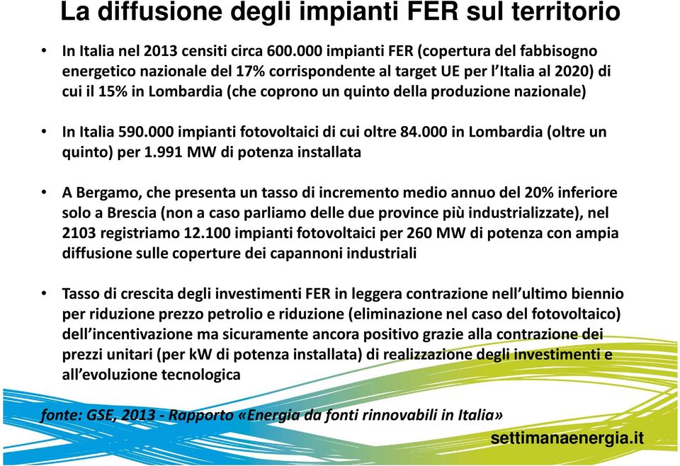 In Italia 590.000 impianti fotovoltaici di cui oltre 84.000 in Lombardia (oltre un quinto) per 1.